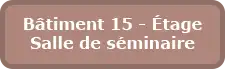 Bouton - Salle de séminaire du bâtiment 15 - Étage